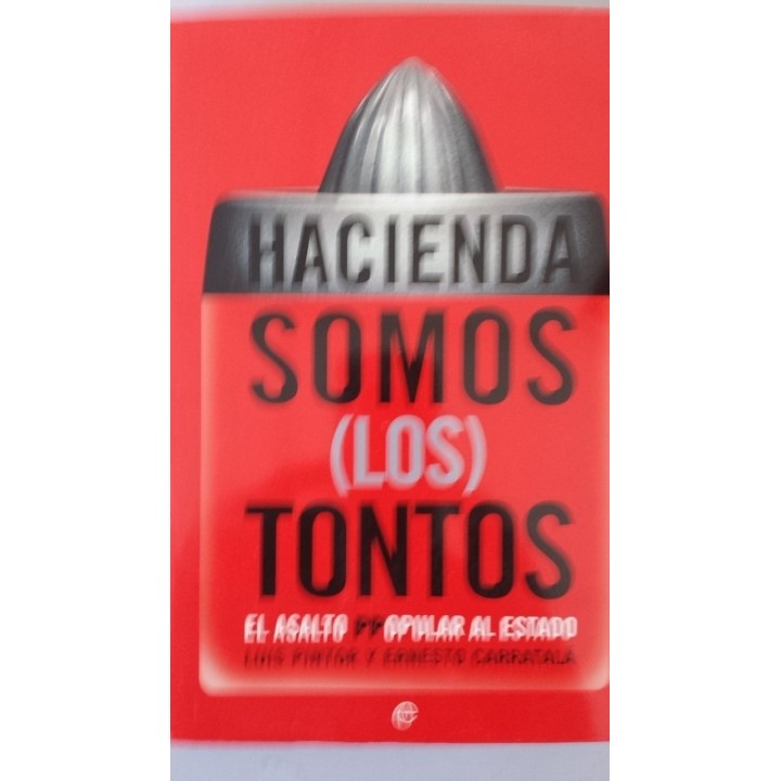 Hacienda Somos (Los) Tontos (PRIMERA EDICION)